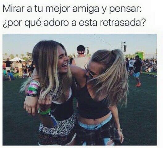 Mirar A Tu Mejor Amiga Y Pensar Frasespw 