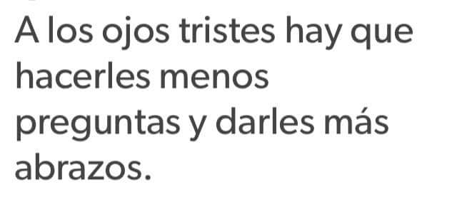 A Los Ojos Tristes Hay Que Hacerle Menos Preguntas 