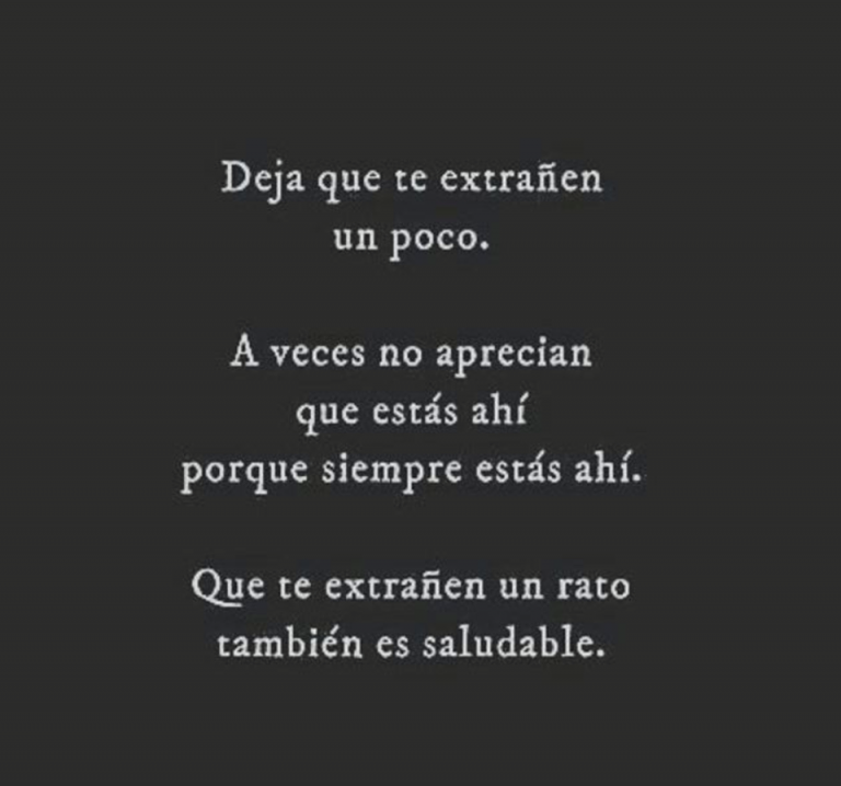 Deja Que Te Extrañen Un Poco