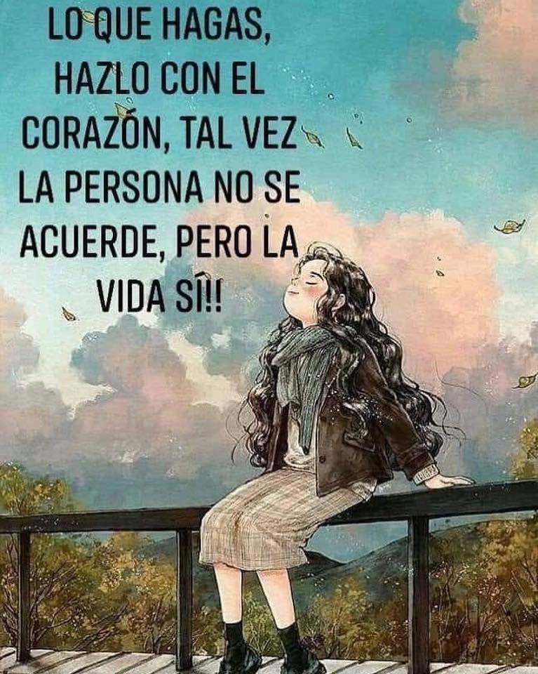 Lo Que Hagas Hazlo Con El Corazón Frasespw 2419