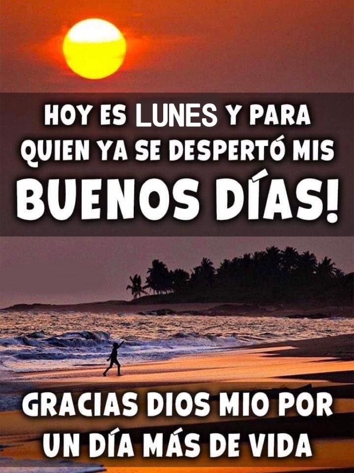 Hoy Es Lunes Y Para Quien Ya Despertó Mis Buenos Días Frasespw 