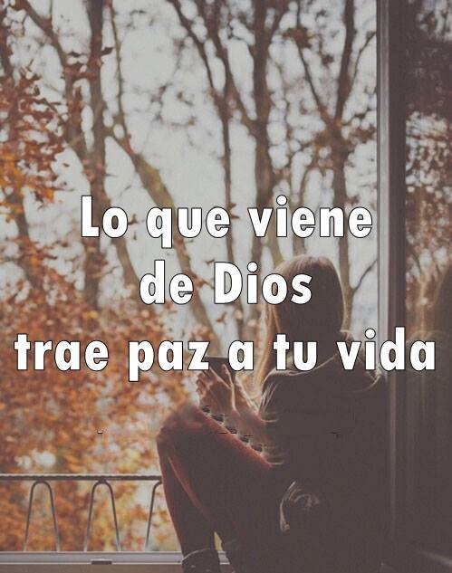 Lo que viene de Dios trae paz para tu vida.