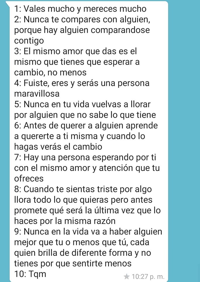 Vales mucho y mereces mucho. Nunca en la vida va a haber alguien mejor que  tú 