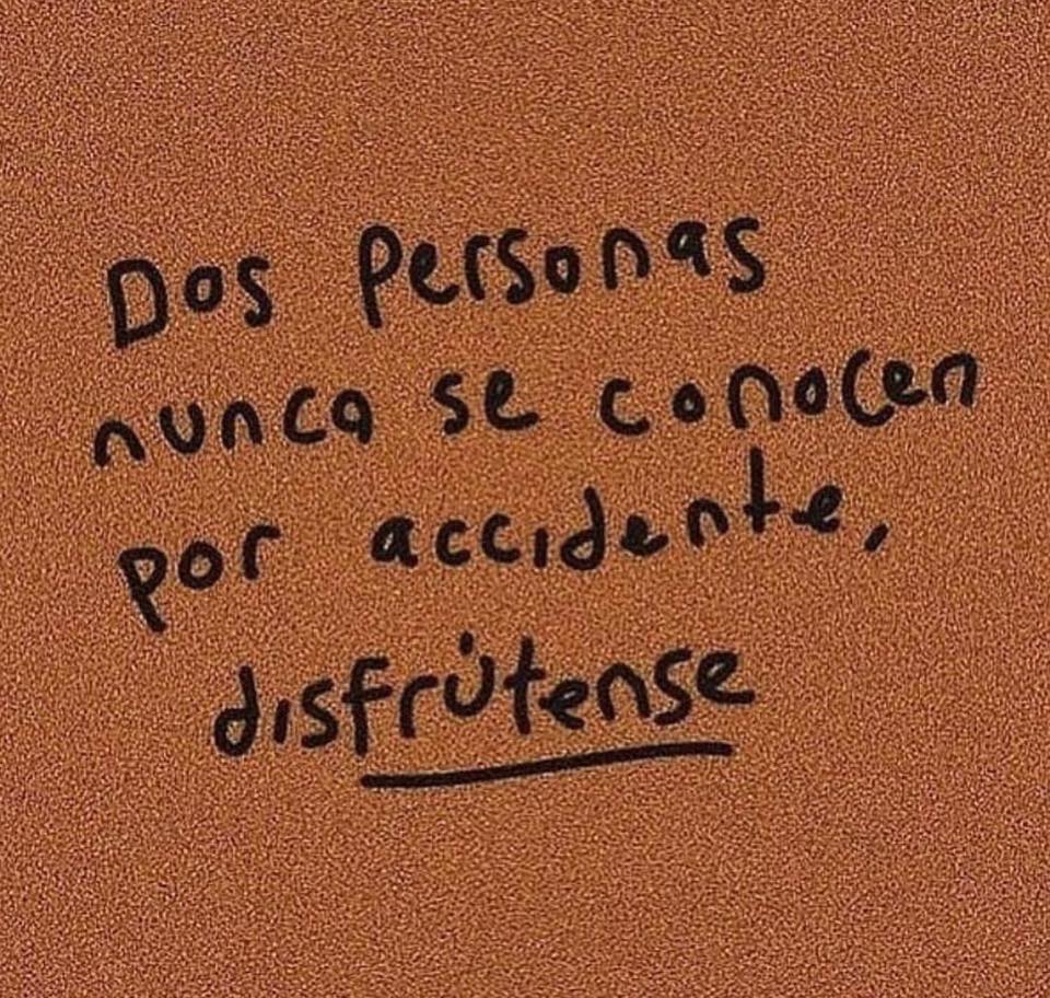 Dos persona nunca se conocen por accidente, disfrútense 