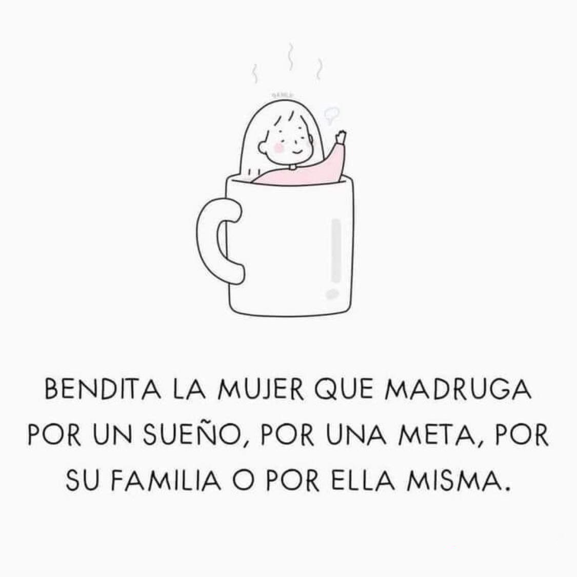 Bendita la mujer que madruga por un sueño