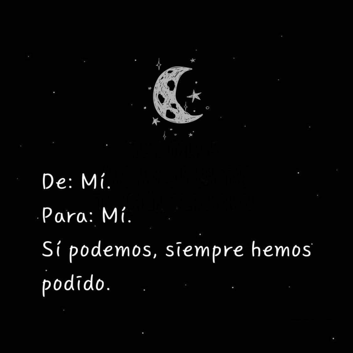De: Mi Para: Mi Si podemos, siempre hemos podido