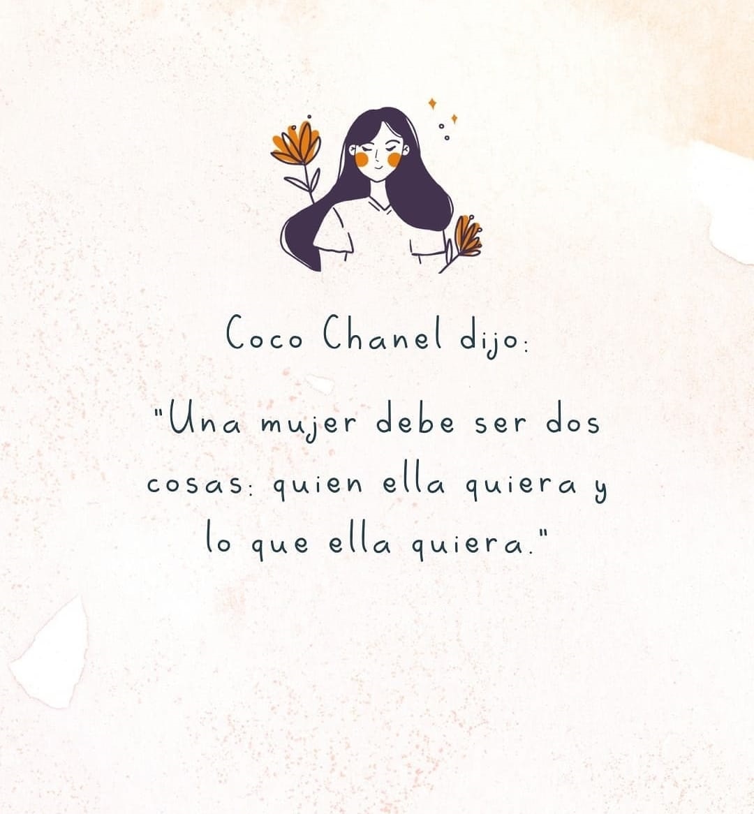 Frase celebre de Coco Chanel dijo: Una mujer debe ser dos cosas: