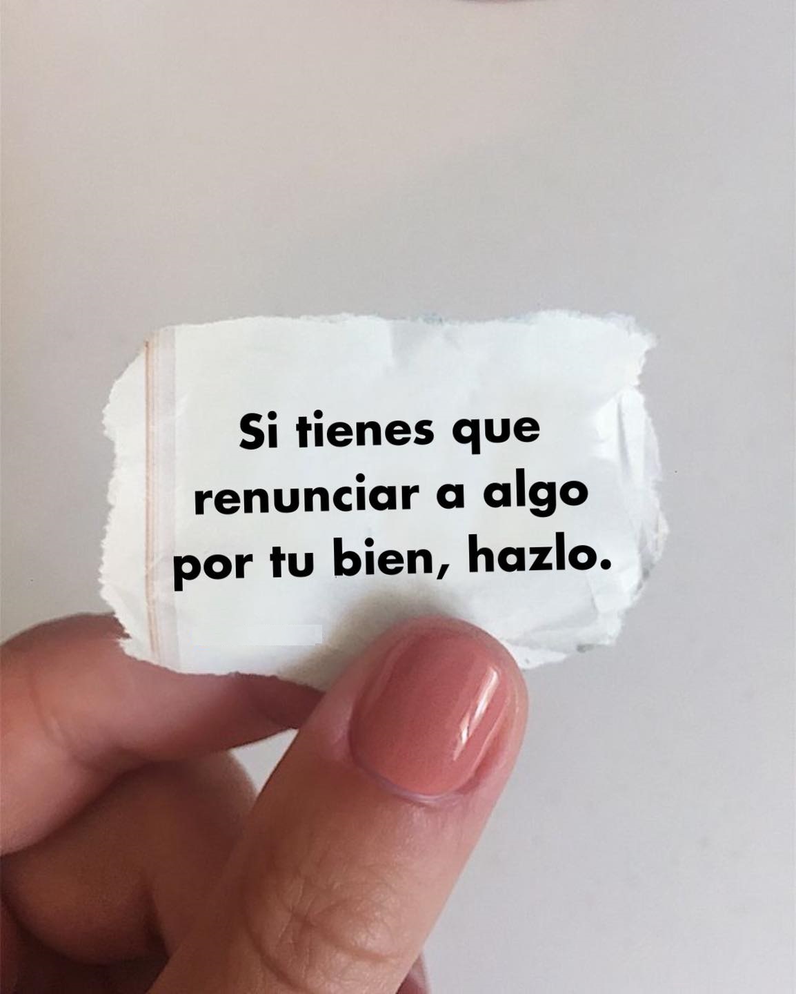 Si tienes que renunciar a algo por tu bien, hazlo