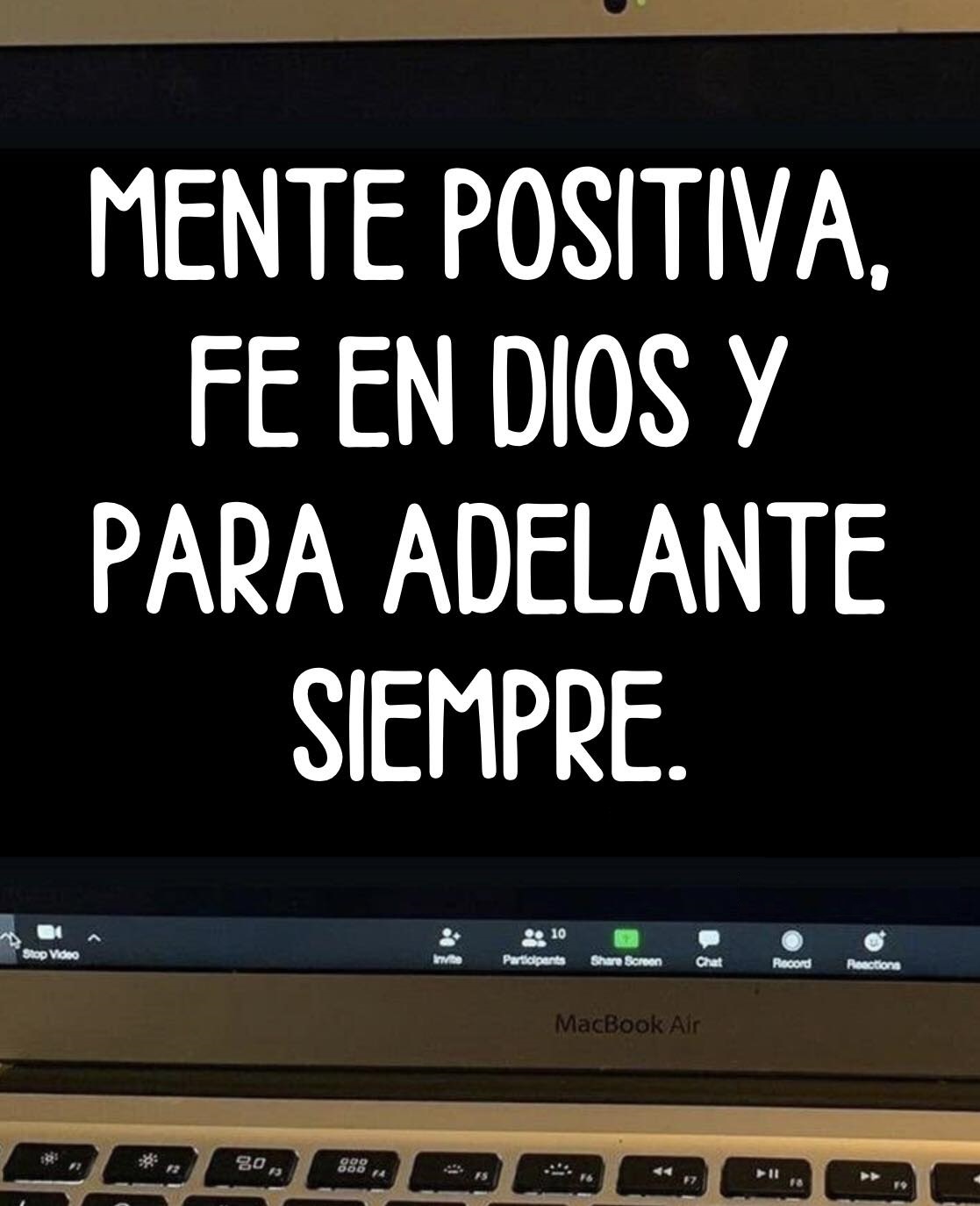 Mente positiva, fe en Dios y para adelante siempre 