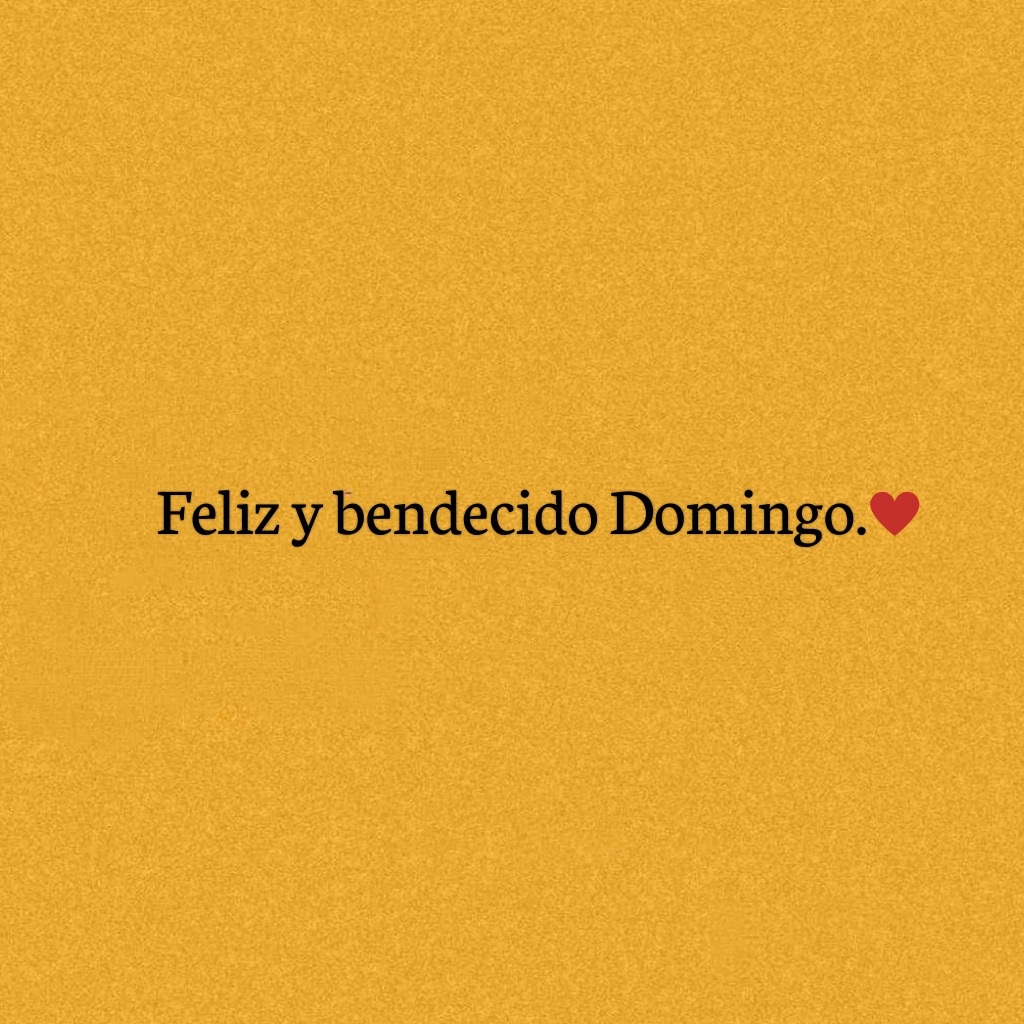 Feliz y bendecido Domingo