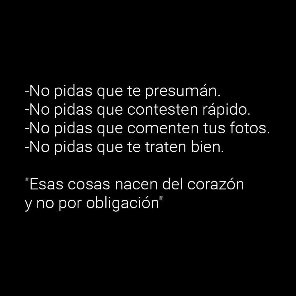 No pidas que te presuman