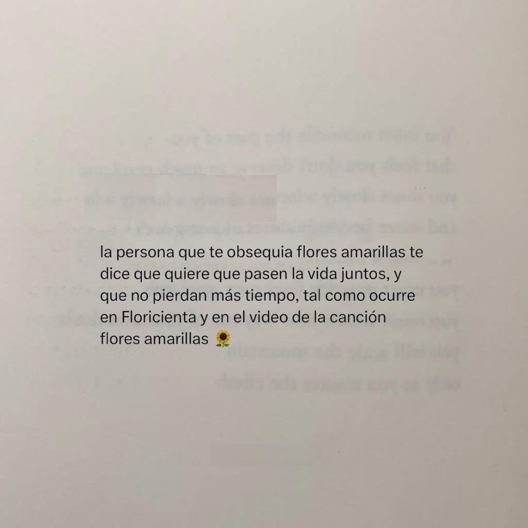 La persona que te obsequia flores amarillas te dice que quiere que pasen la vida juntos