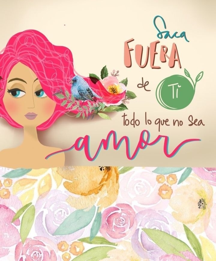 Saca fuera de ti todo lo que no sea amor