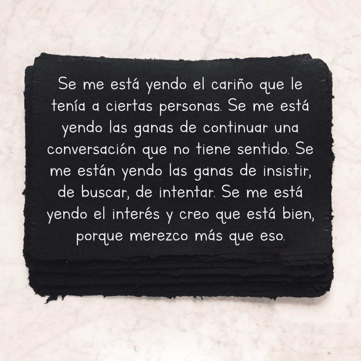 Se me está yendo el cariño que le tenía a ciertas personas