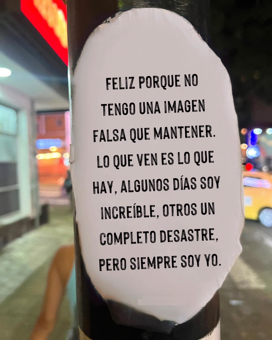 Feliz porque no tengo una imagen falsa que mantener