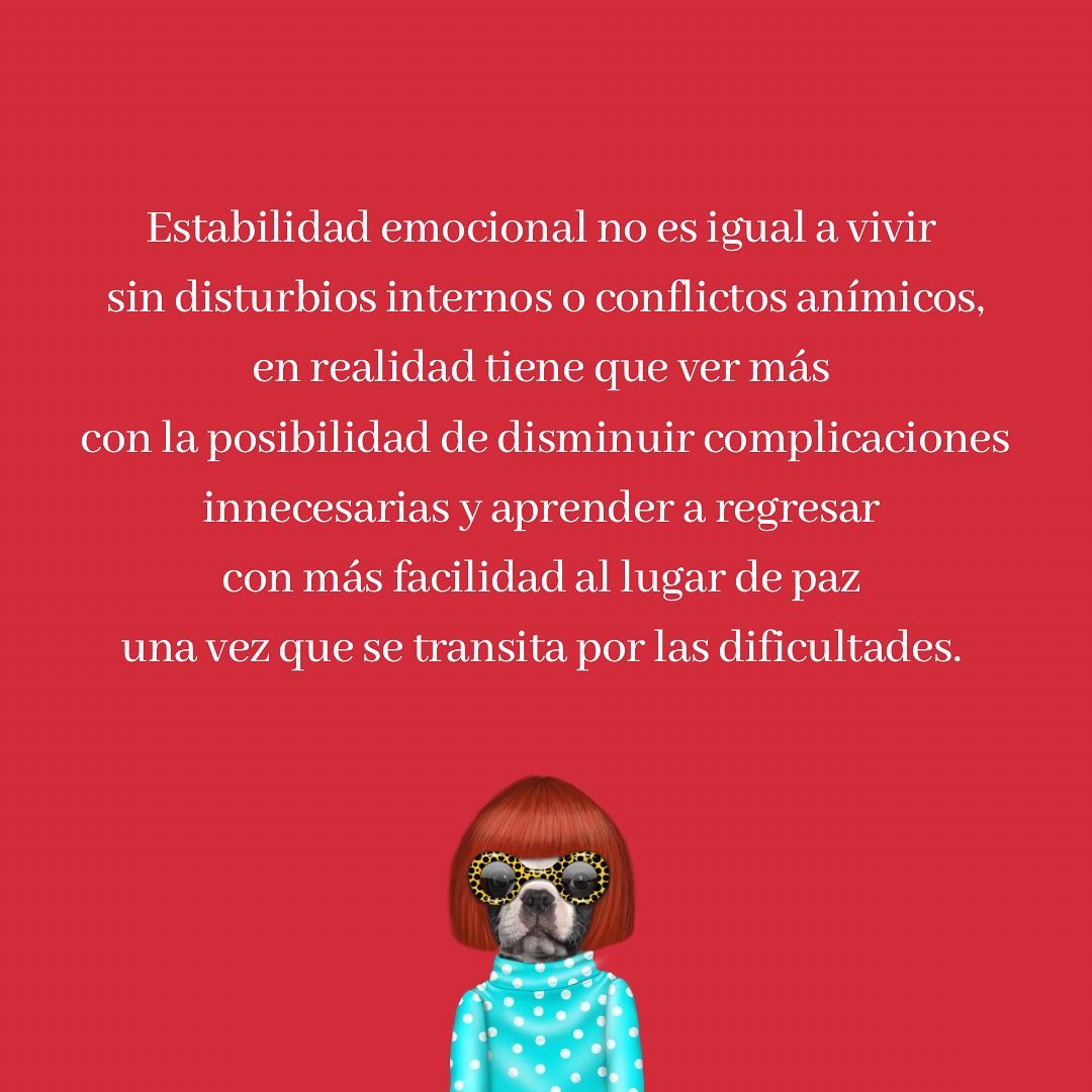 Estabilidad emocional no es igual a vivir sin disturbios internos o conflictos anímicos