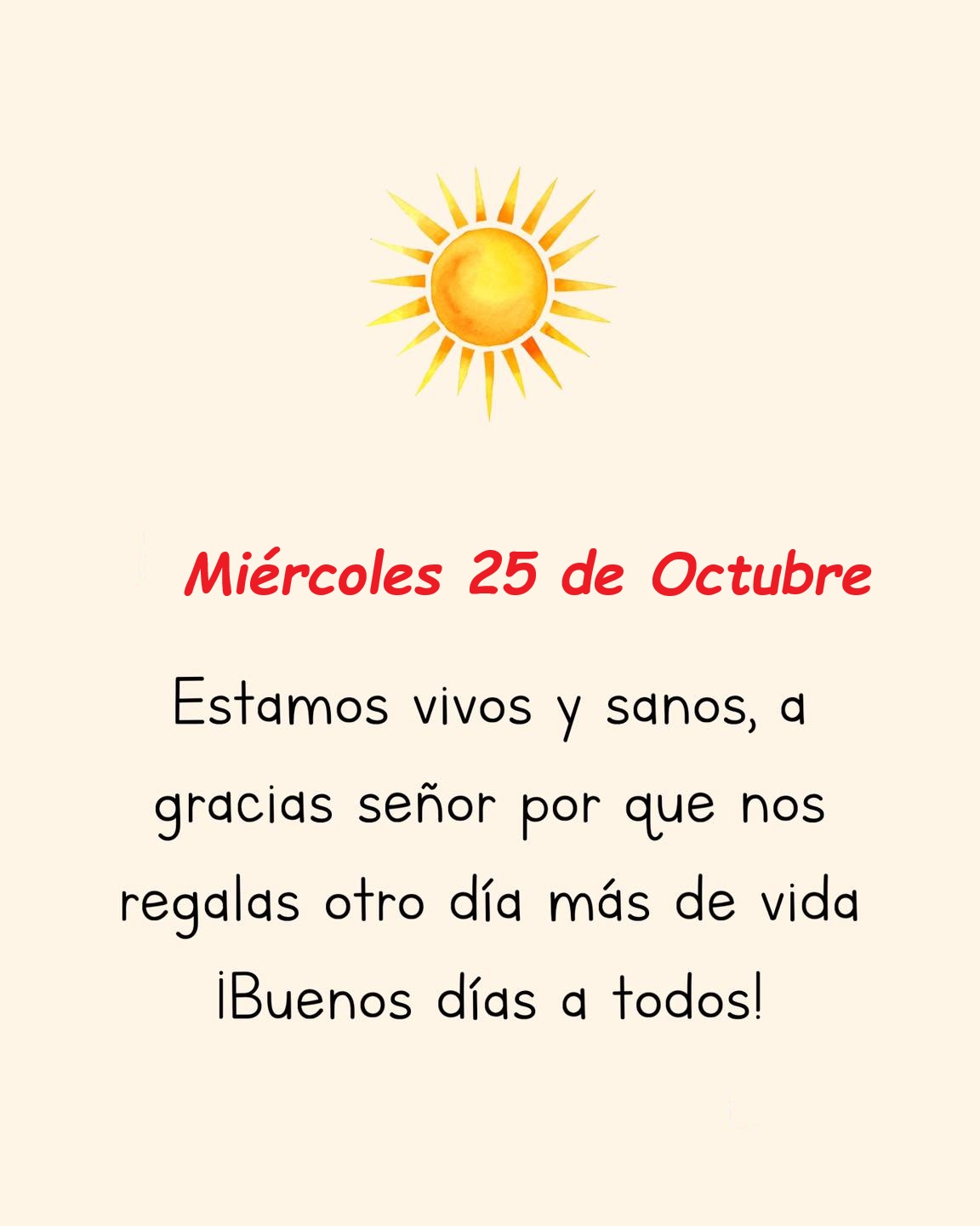 Miércoles 25 de octubre  Estamos vivos y sanos, gracias Señor