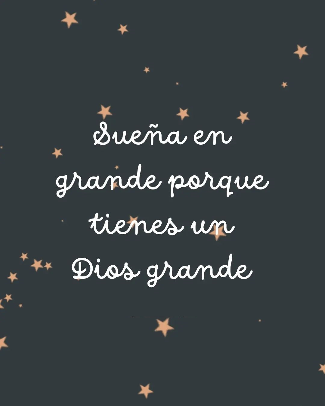 Sueña en grande porque tienes un Dios grande