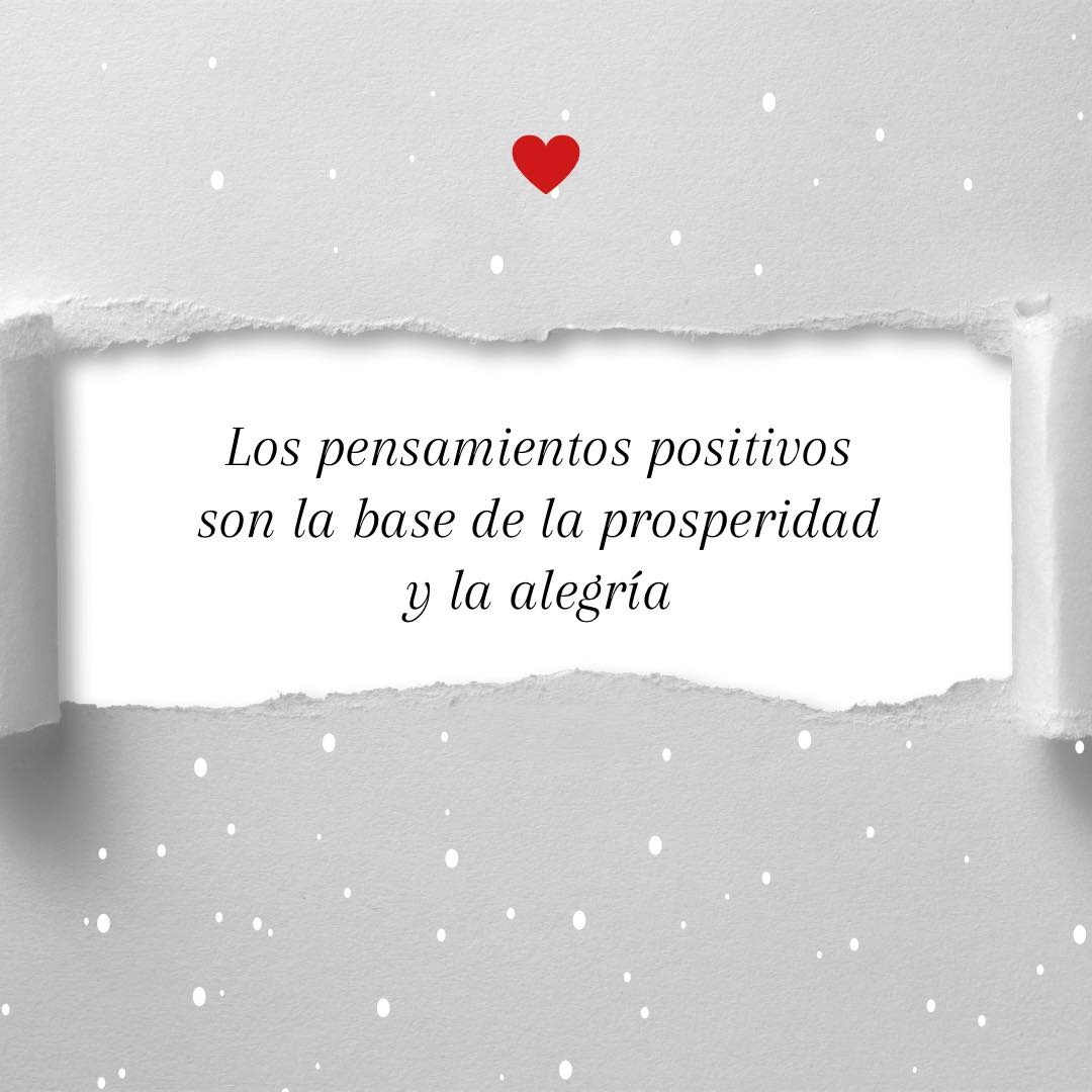 Los pensamientos positivos son la base de la prosperidad y la alegría