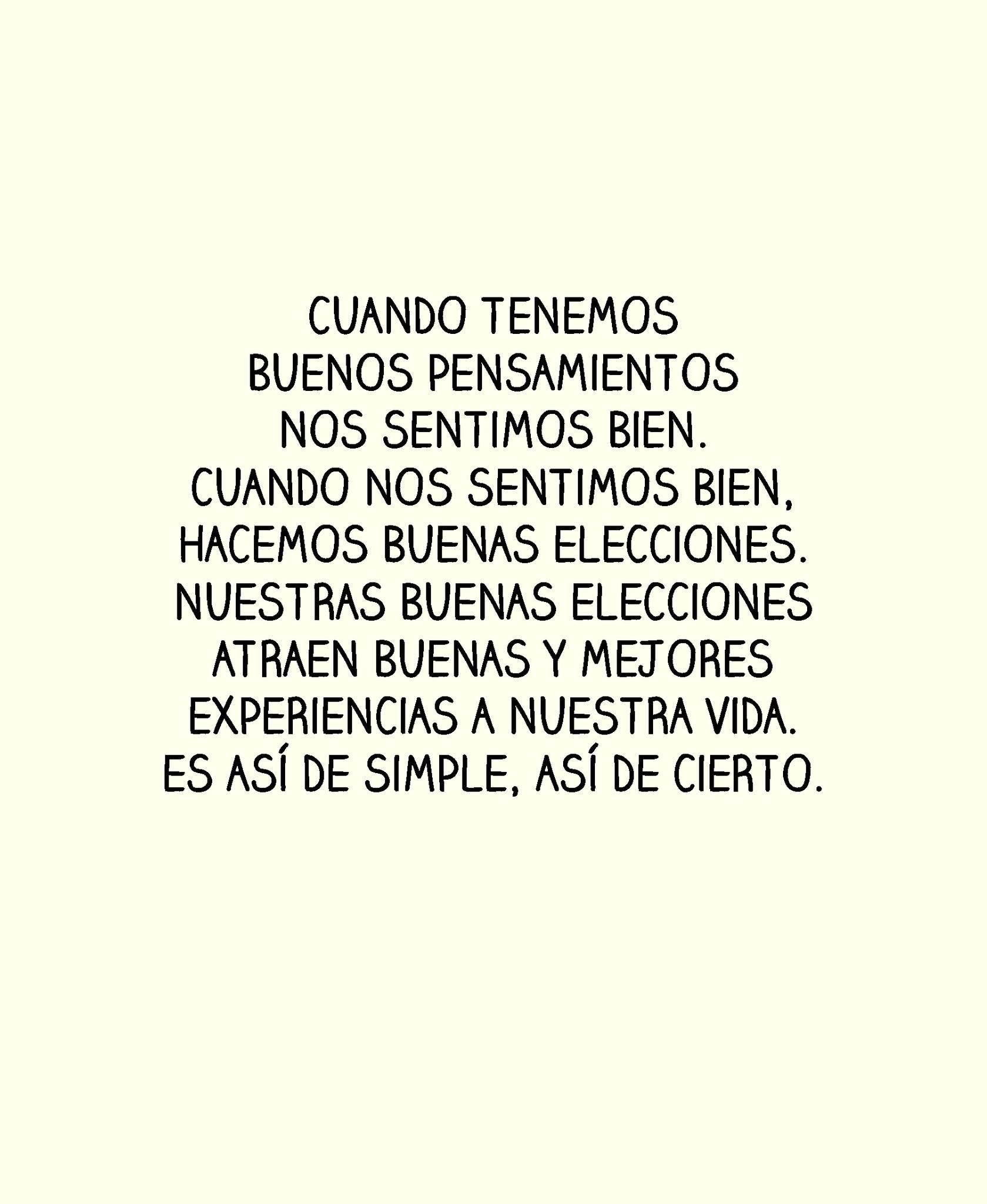 Cuando tenemos buenos pensamientos nos sentimos bien