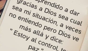 He aprendido a dar gracias a Dios sea cual sea mi situación