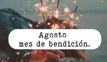 Agosto mes de bendiciones