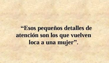 Esos pequeños detalles de atención son los que vuelven loca a una mujer