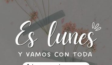 Es lunes y vamos con todo ¡Feliz inicio de semana!