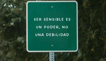 Ser sensible es un poder, no una debilidad