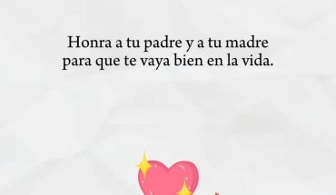 Honra a tu padre y a tu madre para que te vaya bien en la vida