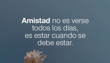 Amistad no es verse todo los dias, es estar cuando se debe estar