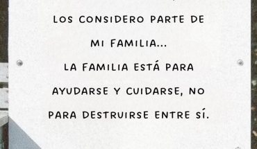 Aquellos parientes que hablan mal de mi, no los considero parte de mi familia...