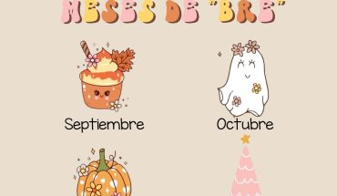 Ya llegaron los meses de bre