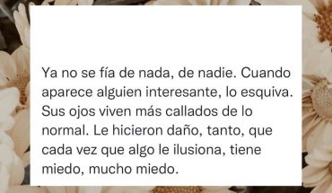 Ya no se fía de nada, de nadie. Cuando aparece alguien interesante, lo esquiva