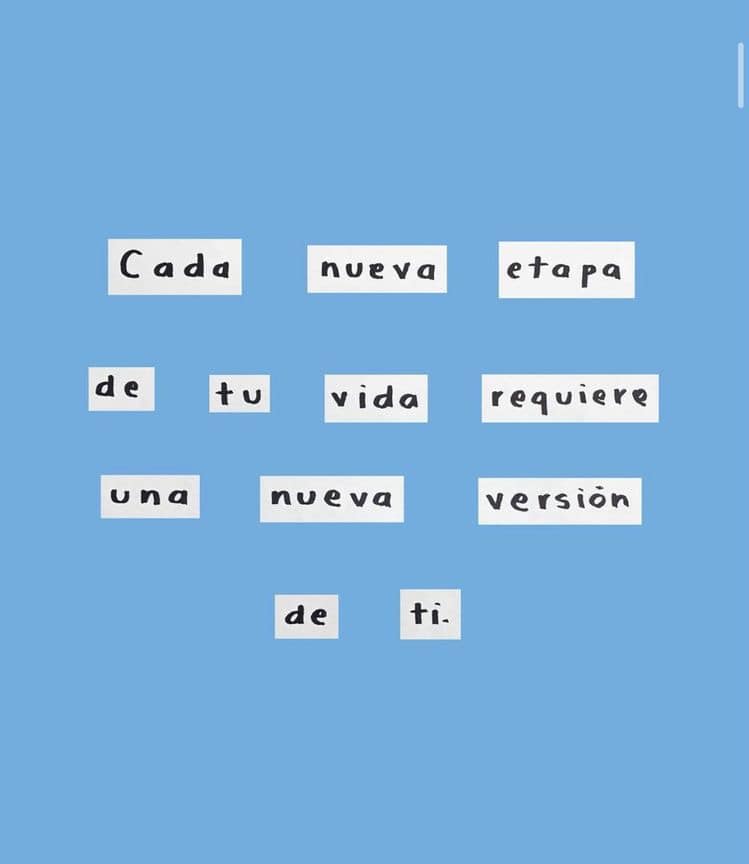 Cada nueva etapa de tu vida requiere una nueva versión de ti