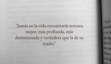 Jamás en la vida encontrarás ternura mejor y verdadera que la de tu madre