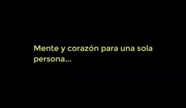 Mente y corazón para una sola persona...