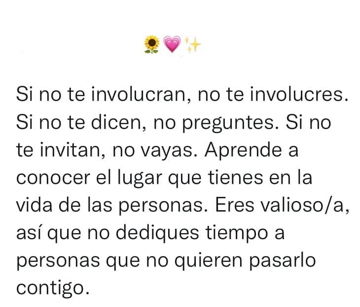 Si no te involucran, no te involucres. Si no te dicen, no preguntes
