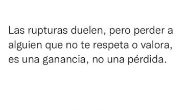 Las rupturas duelen, pero perder a alguien que no te respeta o valora, es una ganancia