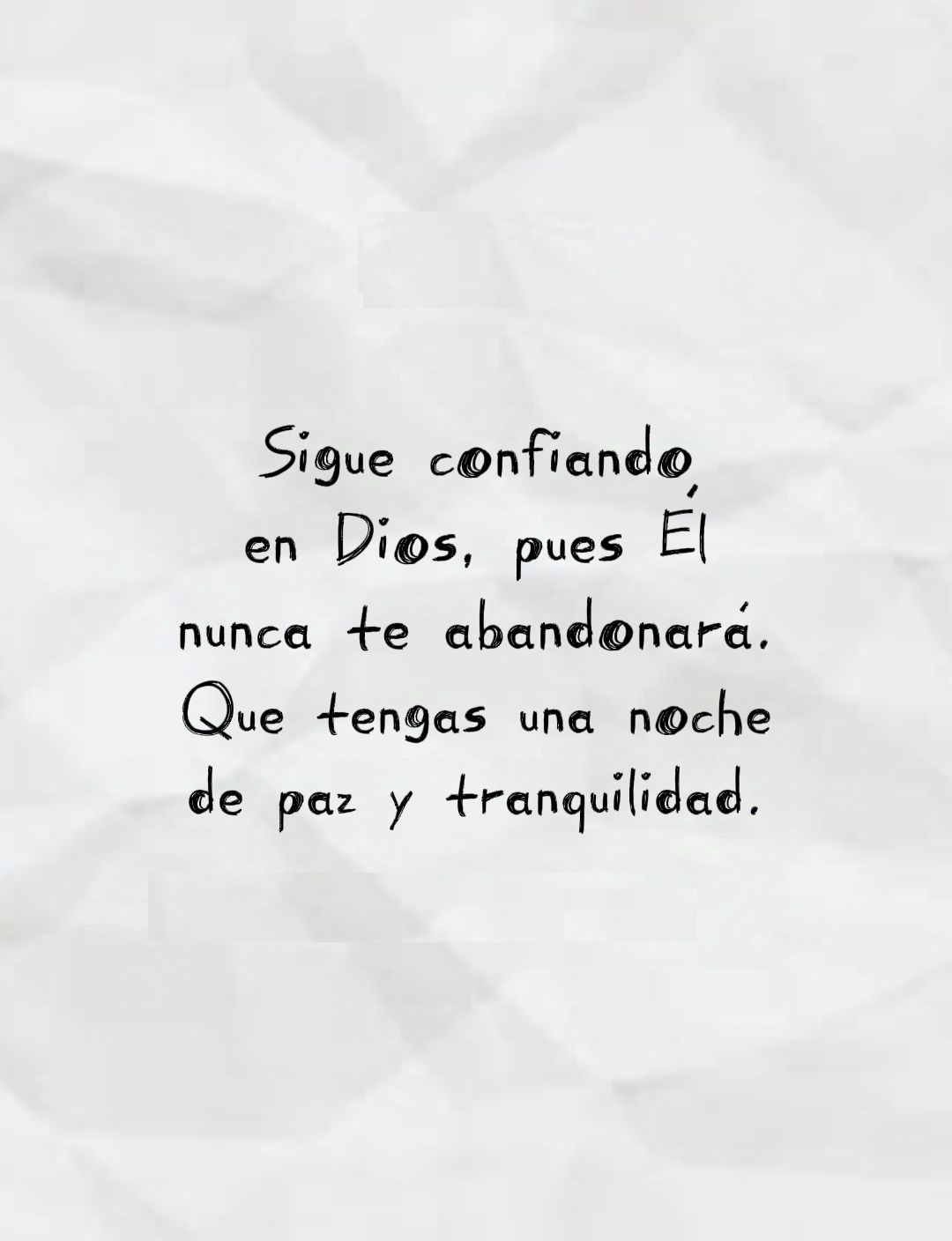 Sigue confiando, en Dios, pues Él nunca te abandonara