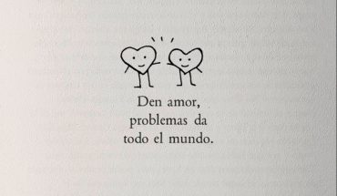 Den amor, problemas da todo el mundo