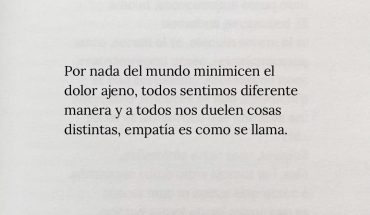 Por nada del mundo minimicen el dolor ajeno