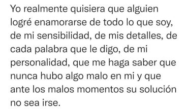 Yo realmente quisiera que alguien logré enamorarse de todo lo que soy