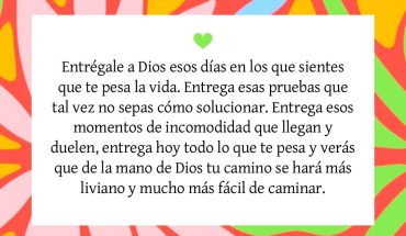 Entrégale a Dios esos días en los que sientes que te pesa la vida