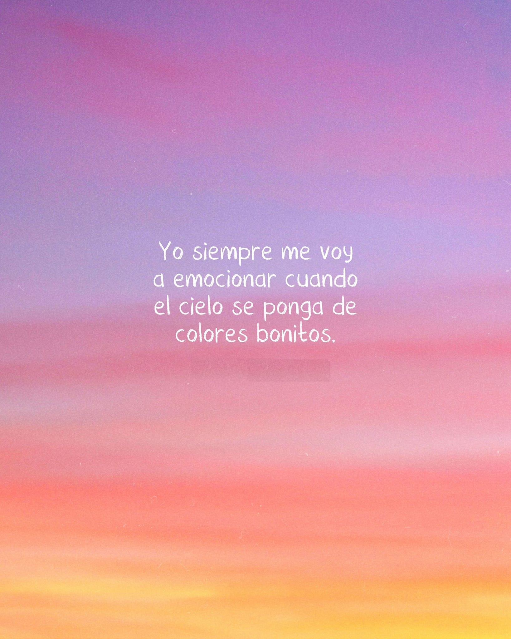 Yo siempre me voy a emocionar cuando el cielo se ponga de colores bonitos
