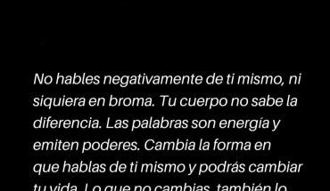 No hables negativamente de ti mismo, ni siquiera en broma