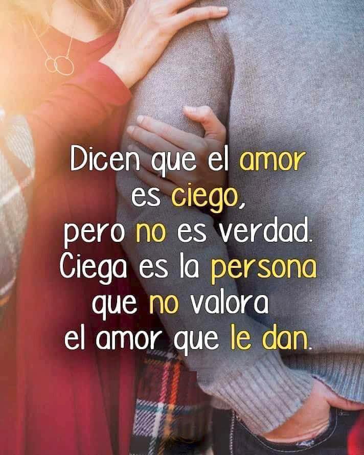 Dicen que el amor es ciego, pero no es verdad