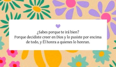 ¿Sabes porque te irá bien? Porque decidiste creer en Dios y lo pusiste por encima de todo