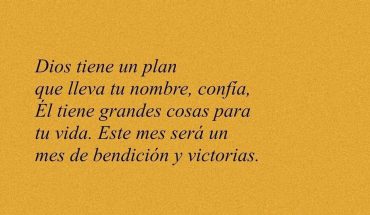 Dios tiene un plan que lleva tu nombre, confia, Él tiene grandes cosas para tu vida