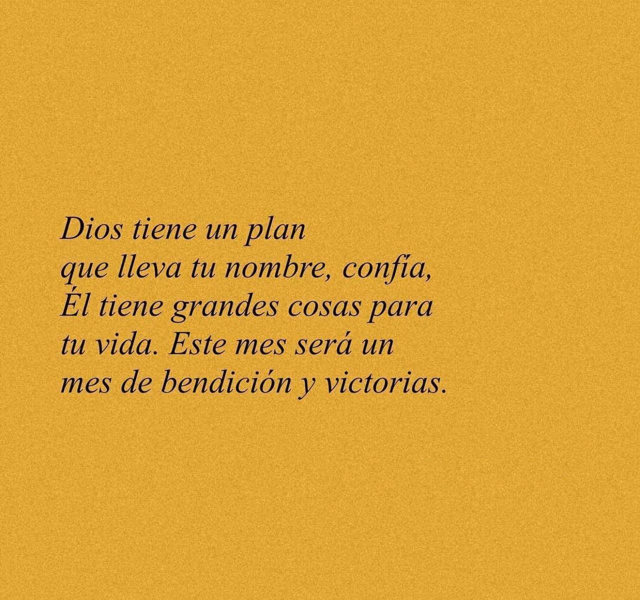 Dios tiene un plan que lleva tu nombre, confia, Él tiene grandes cosas para tu vida